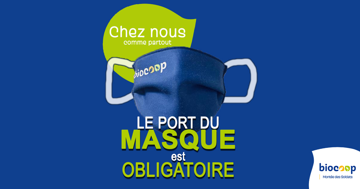 Chez nous, comme partout, port du masque obligatoire Chez nous, comme partout, port du masque obligatoire